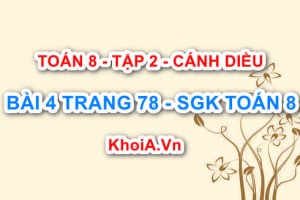 Bài 4 trang 78 Toán 8 Cánh Diều Tập 2
